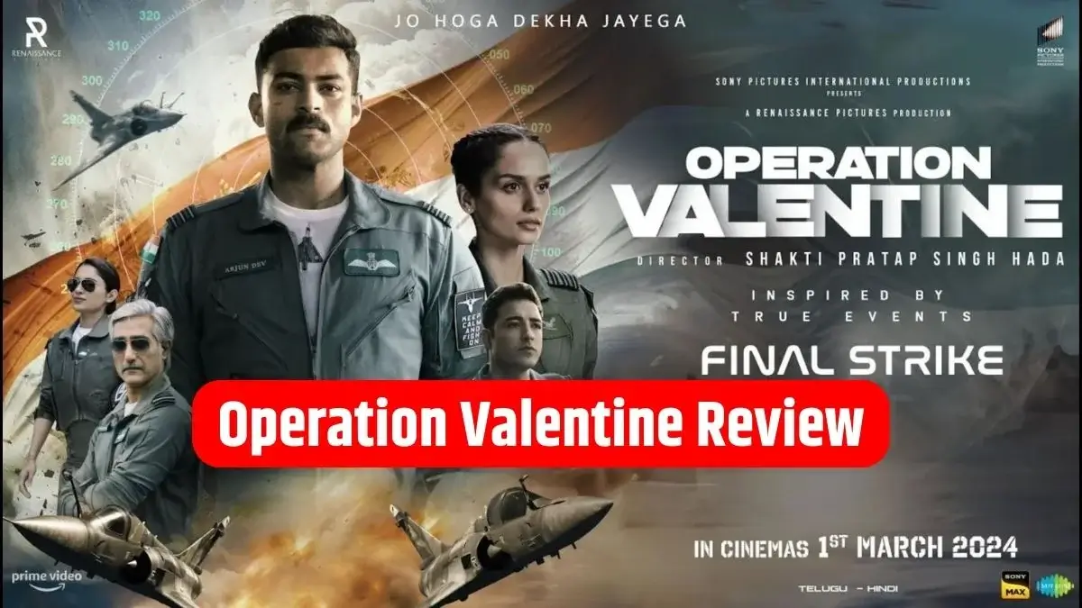 Operation Valentine Review पुलवामा से 'ऑपरेशन वैलेंटाइन' तक भारतीय सेना के ब्रेवहार्ट्स की कहानी